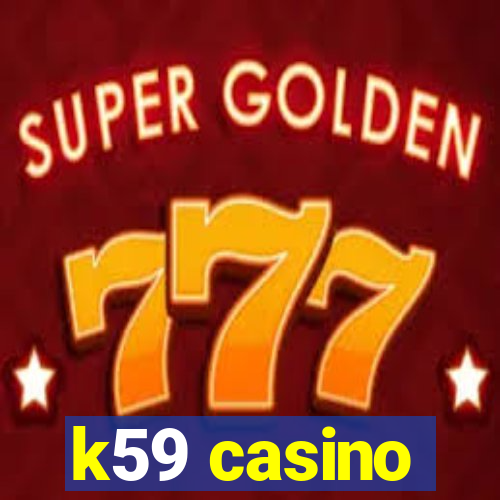 k59 casino